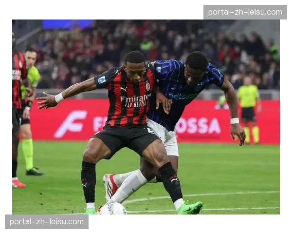 米兰德比半场战报：AC米兰1-0国际米兰，莱奥内切破门